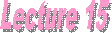 Lecture 15